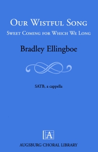 Our Wistful Song: Sweet Coming for Which We Long