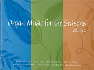 Organ Music for the Seasons: Volume 2
