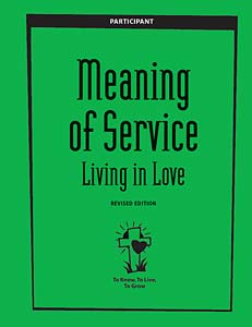 To Know, To Live, To Grow: Meaning of Service: Living in Love Participant
