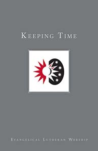 Using Evangelical Lutheran Worship: Keeping Time (Hardcover)
