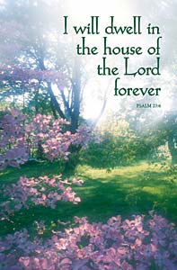 I Will Dwell in the House of the Lord Forever: Funeral Bulletin, Regular Size: Quantity per package: 100