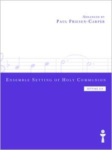 Ensemble Setting of Holy Communion (Setting 6)
