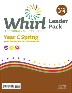 Whirl Lectionary / Year C / Spring / Grades 3-4 / Leader Pack