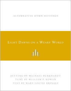 Light Dawns on a Weary World: Alternative Hymn Settings