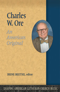 Charles W. Ore: An American Original
