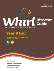 Whirl Lectionary / Year B / Fall 2024 / Director Guide