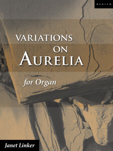 Variations on Aurelia for Organ