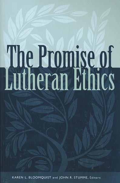 The Promise of Lutheran Ethics