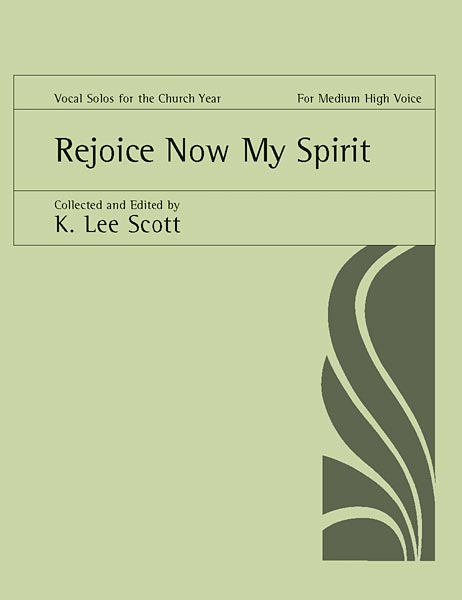 Rejoice Now My Spirit: Medium High Voice
