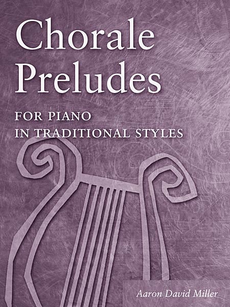 Chorale Preludes for Piano in Traditional Styles