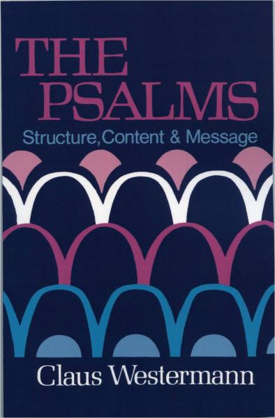 The Psalms: Structure Content & Message