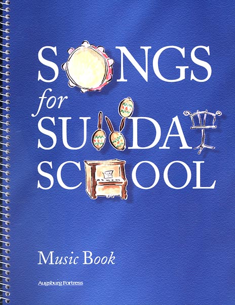 Songs for Sunday School: Music Book