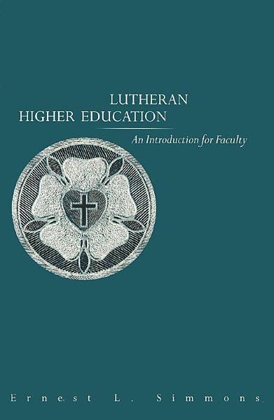 Lutheran Higher Education: An Introduction for Faculty
