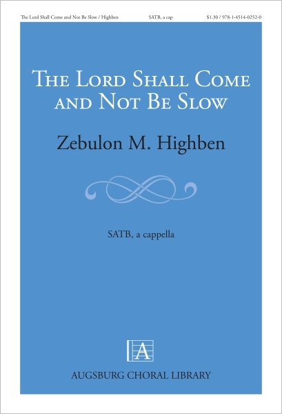 The Lord Shall Come and Not Be Slow