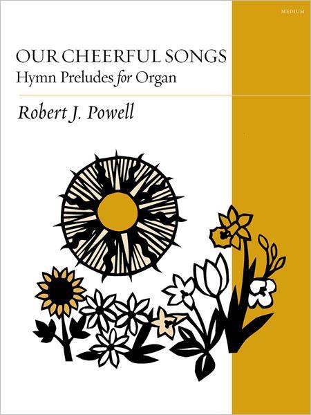 Our Cheerful Songs, Hymn Preludes for Organ