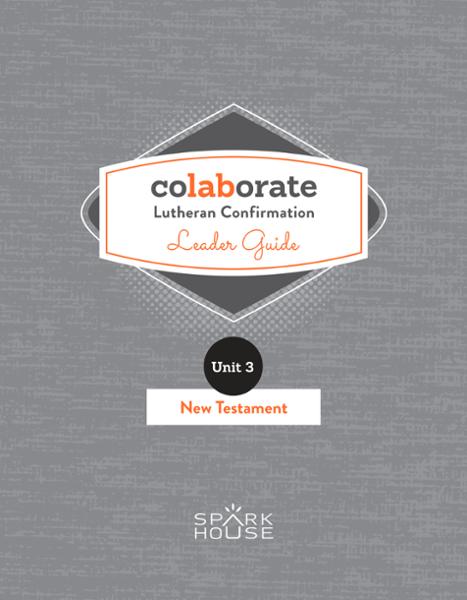 Colaborate: Lutheran Confirmation / Leader Guide / New Testament