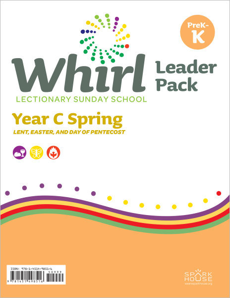 Whirl Lectionary / Year C / Spring 2025 / PreK-K / Leader Pack