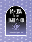 Dancing in the Light of God: A Piano Collection