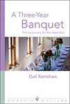 A Three-Year Banquet: The Lectionary for the Assembly