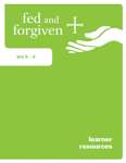 Fed and Forgiven: PreK-K Learner Resource: 6 per package