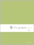 The Greatest Story: Paul Participant Guide (Lutheran Study Bible Edition)