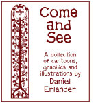 Come and See: A Collection of Cartoons, Graphics and Illustrations by Daniel Erlander