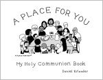 A Place for You Original Edition: My Holy Communion Book