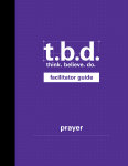 T.B.D.: Think. Believe. Do. / Prayer / Grades 9-12 / Facilitator Guide