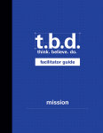 T.B.D.: Think. Believe. Do. / Mission / Grades 9-12 / Facilitator Guide