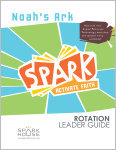Spark Rotation / Noah's Ark / Leader Guide