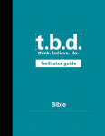 T.B.D.: Think. Believe. Do. / Bible / Grades 9-12 / Facilitator Guide