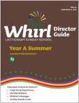 Whirl Lectionary / Year A / Summer 2026 / Director Guide
