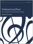 Gathered and Sent: Pairs of Preludes and Postludes for Organ