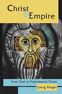 Christ and Empire: From Paul to Postcolonial Times