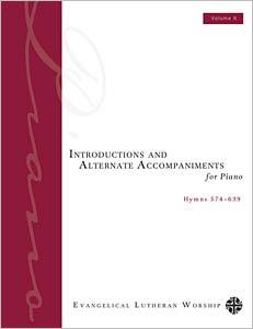 Introductions and Alternate Accompaniments for Piano: Hymns 574-639, Volume 6