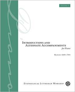 Introductions and Alternate Accompaniments for Piano: Hymns 640-704, Volume 7