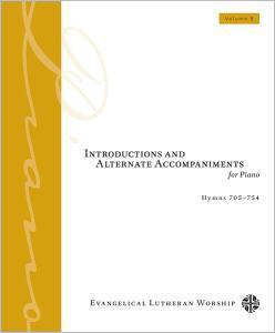 Introductions and Alternate Accompaniments for Piano: Hymns 705-754: Volume 8