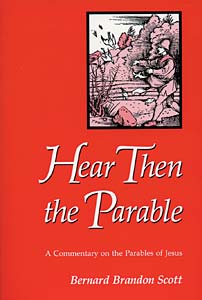 Hear Then the Parable: A Commentary on the Parables of Jesus