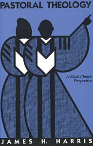 Pastoral Theology: A Black-Church Perspective