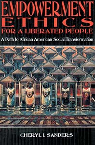 Empowerment Ethics for a Liberated People: A Path to African American Social Transformation