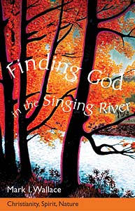 Finding God in the Singing River: Christianity, Spirit, Nature