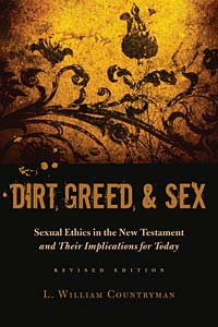 Dirt, Greed, and Sex: Sexual Ethics in the New Testament and Their Implications for Today