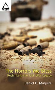 The Horrors We Bless: Rethinking the Just-War Legacy
