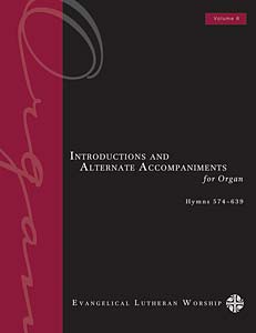 Introductions and Alternate Accompaniments for Organ: Hymns 574-639, Volume 6