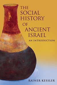The Social History of Ancient Israel: An Introduction