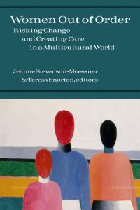 Women Out of Order: Risking Change and Creating Care in a Multicultural World