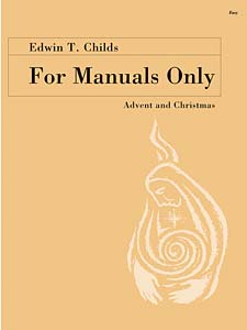 For Manuals Only: Advent and Christmas