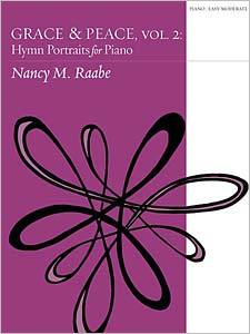 Grace & Peace, Volume 2: Hymn Portraits for Piano