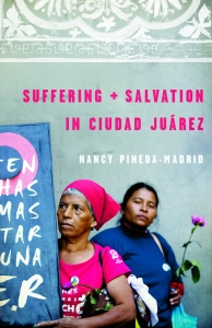 Suffering and Salvation in Ciudad Juárez