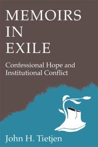 Memoirs in Exile: Confessional Hope and Institutional Conflict